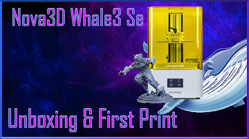 Nova3D Whale3 SE - Unboxing & first print