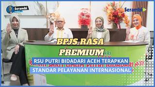 Premium-Level Care with BPJS: RSU Putri Bidadari Aceh Implements International Service Standards