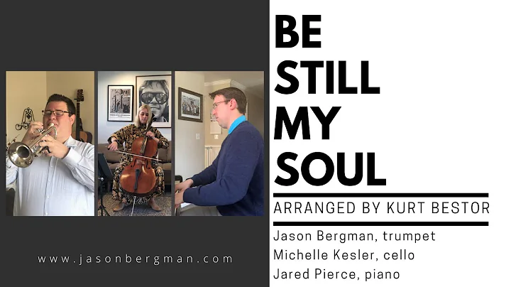 Be Still My Soul | Jason Bergman + Michelle Kesler...