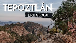 TEPOZTLAN, MEXICO | Only the LOCALS know about this!