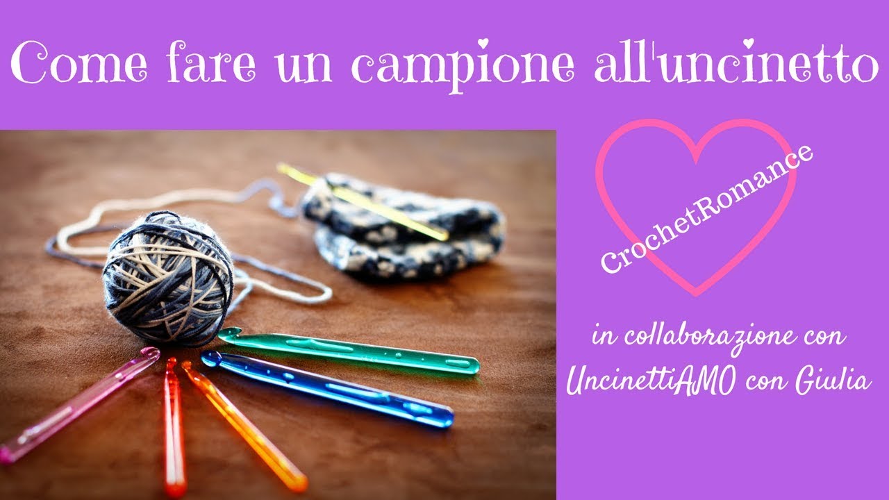 Come fare un campione all'uncinetto - Scuola di Uncinetto