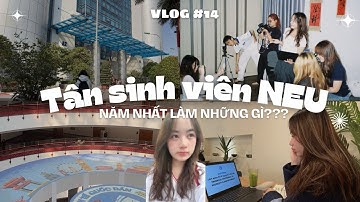 VLOG #:14 Sinh viên NEU năm nhất làm những gì? (apply CLB, làm thêm,....) | uni vlog 𐙚 ‧₊˚
