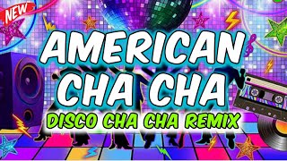 Download Lagu AMERICAN CHACHA - DISCO CHA CHA REMIX MP3