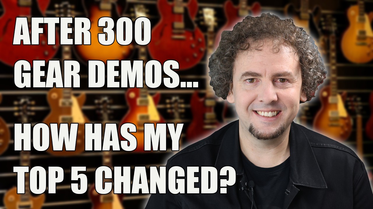 I made 300 videos about guitars, amps and pedals. How has my Top 5