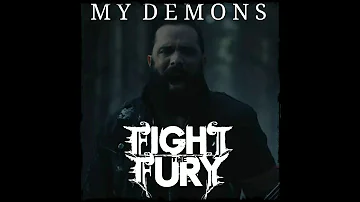 Fight The Fury - My Demons