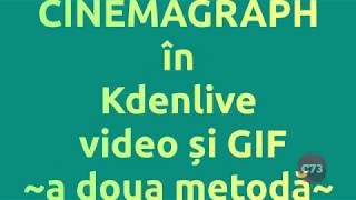 Cinemagraphs în Kdenlive video și GIF 2 | Cinemagraphs in Kdenlive video and GIF 2 screenshot 4