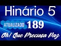 HINO 189 CCB - Oh! Que Preciosa Paz - HINÁRIO 5 COM LETRAS - ATUALIZADO!