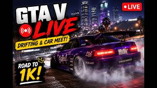 GTA V LIVE 🔥 DRIFTING & CAR MEET | Road to 1K screenshot 5