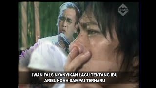 Live Iwan Fals Nyanyikan Lagu Ibu Ariel Noah Sampai Terharu