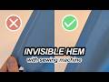 Invisible Hem Tutorial | EASY with sewing machine