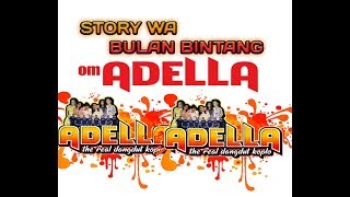 Story wa om adella bulan bintang