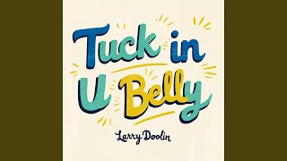 Tuck In U Belly