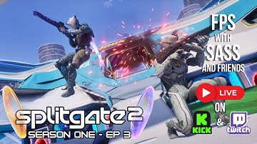 FPS With SASS and Friends | Splitgate 2 | Season 1 - Episode 3