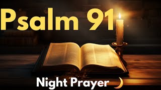 All Night Prayer Pleading The Blood Of Jesus - Psalm 91 (KJV)