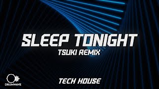 Switch Disco, R3HAB, Sam Feldt - Sleep Tonight (Tsuki Remix)