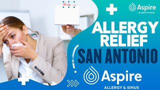 Allergy Relief in San Antonio | Allergy Treatment | Aspire Allergy & Sinus