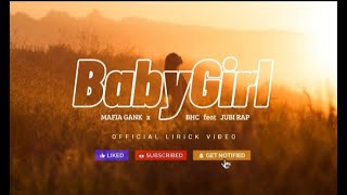 Baby Girl ( Lirik ) _ Bhc feat Mafia Gank x Jubi Rap 🎵 Lagu Timur Terbaru 2022