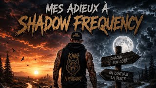 Mes Adieux A Shadow Frequency