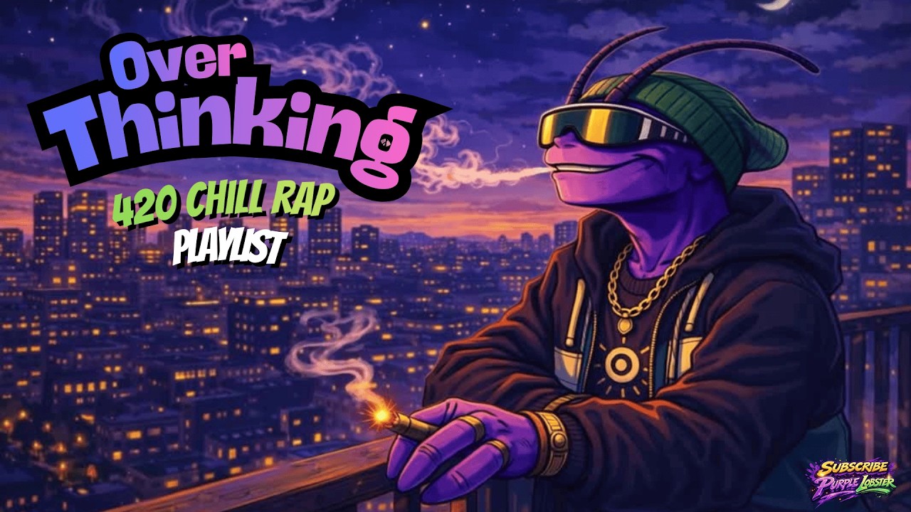 Overthinking Mind 🍃 420 Chill Rap Playlist  Post MAlone Type • Bluesy Hip Hop • Stoner Vibes