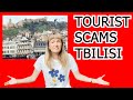 Tourist scams to avoid when travelling to tbilisi georgia