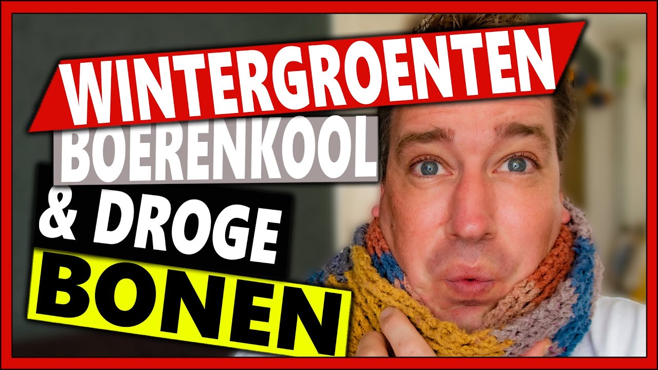 WINTERGROENTEN KWEKEN | 𝐌𝐨𝐞𝐬𝐭𝐮𝐢𝐧 𝐕𝐥𝐨𝐠 𝟏32 | Boerenkool kweken & gedroogde bonen kweken