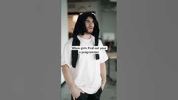 When a Girl Finds Out You’re a Programmer #programming #comedy #coding