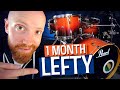 I tried playing drums LEFTY for a month