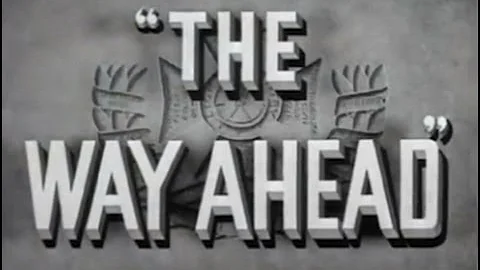 The Way Ahead (1944) [War] [Drama]