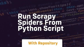 Run scrapy spiders from python script