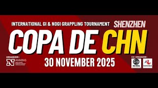 [Mat 1] Copa De CHN (SHENZHEN) - International GI & NOGI Tournament 2025