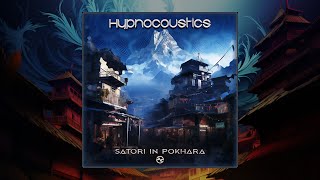 Hypnocoustics - Satori In Pokhara