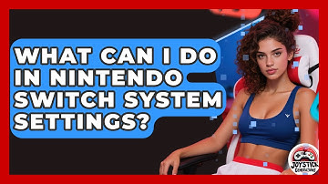 What Can I Do In Nintendo Switch System Settings? - Joystick Generations