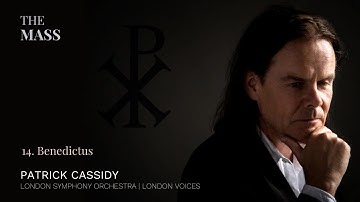 Benedictus | The Mass | Patrick Cassidy, Composer