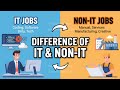 What Is The Difference Between IT and NON Jobs || Complete Explanations ||