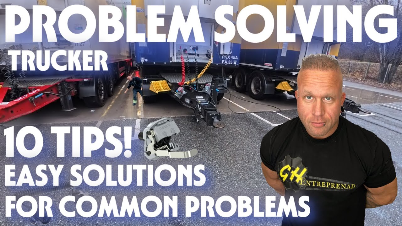 Problem Solving. 10 Tips. Solving Common Trucker Problems - YouTube