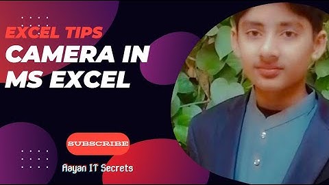 The Hidden Camera in Excel: How to Use it Like a Pro