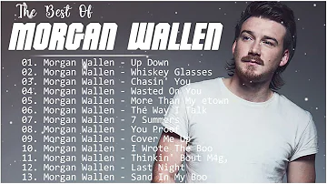 Morgan Wallen Greatest Hits Full Album - Best Songs Of Morgan Wallen Playlist 2022 & 2023