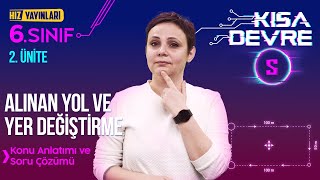 6. Sınıf Fen Bilgisi Alınan Yol Ve Yer Değiştirme - 2025 - 2026