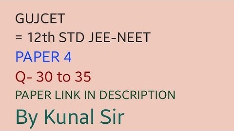 Gujcet Paper-4, Q- 30 TO 35