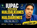 IUPAC Names of Haloalkanes and Haloarenes