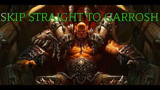 How to Skip to Garrosh in Siege of Orgrimmar 2024