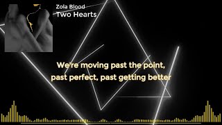 Zola Blood - Two Hearts (Lyrics)