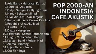 PLAYLIST LAGU SANTAI POP 2000AN AKUSTIK INDONESIA ☕ COFFEE SHOP VIBES