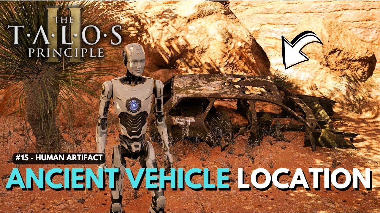 The Talos Principle 2 - Ancient Vehicle - Human Artifact Location ...