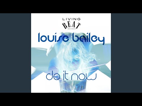 Louise Bailey — Do It Now (Club Mix)