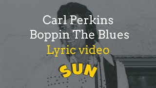 Carl Perkins - Boppin&#39; the Blues with lyrics