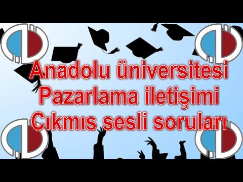 PAZARLAMA İLETİŞİMİ  - ÇIKMIŞ SESLİ SORULARI- ANADOLU ÜNİVERSİTESİ