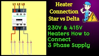 3 Phase Heater Connection  Star Vs Delta  Which One To Use   3 Phase Heater Wiring Star U0026 Delta