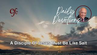 July 11 | Daily Devotion | A Disciple Of Jesus Must Be Like Salt | Zac Poonen