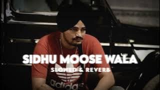 Sidhu Moose Wala All Songs - Slowed & Reverb | Sidhu Moose Wala Jukebox